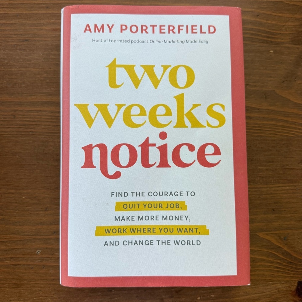 Two Weeks Notice Book by Amy Porterfield Lighly used, excellent condition